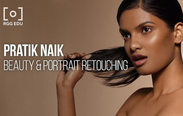 人像美颜修饰处理后期调色视频教程-Beauty and Portrait Retouching with Pratik Naik -Pro Edu