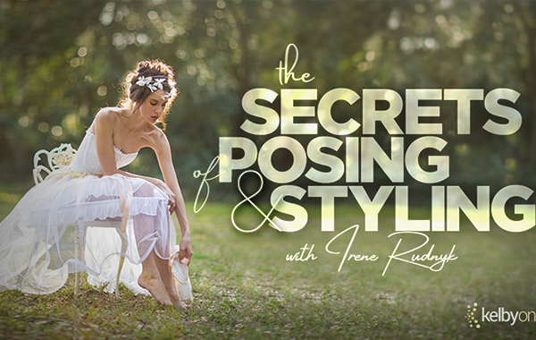 The Secrets of Posing & Styling – KelbyOne