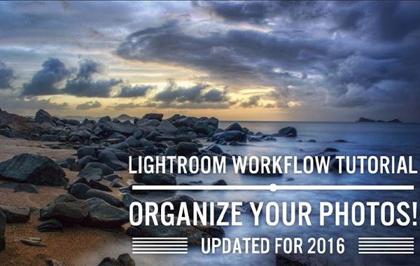 Lightroom Workflow Tutorial – Organize Your Photos