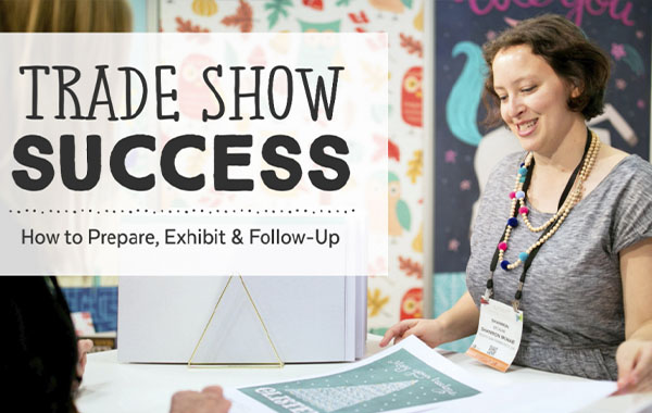 Trade Show Success: How to Prepare, Exhibit & Follow Up