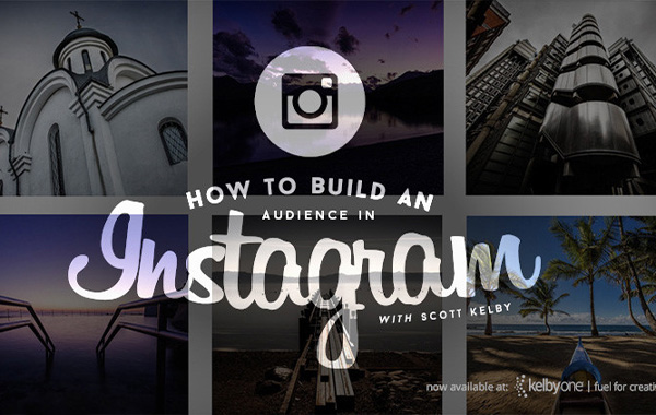 How to Build an Audience in Instagram by Scott Kelby