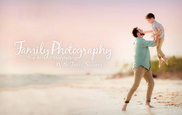 Family Photography: The Art of Storytelling with Tracy Sweeney