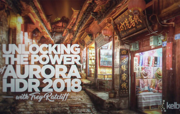 Unlocking the Power of Aurora HDR 2018 with Trey Ratcliff