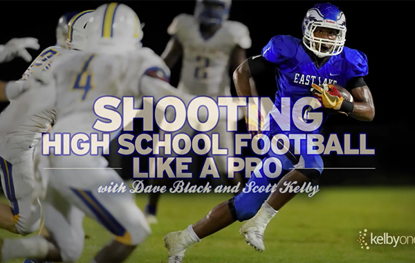Shooting High School Football Like a Pro with Dave Black