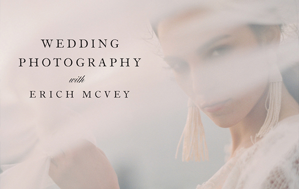 The Craft Course: Wedding Photography with Erich McVey