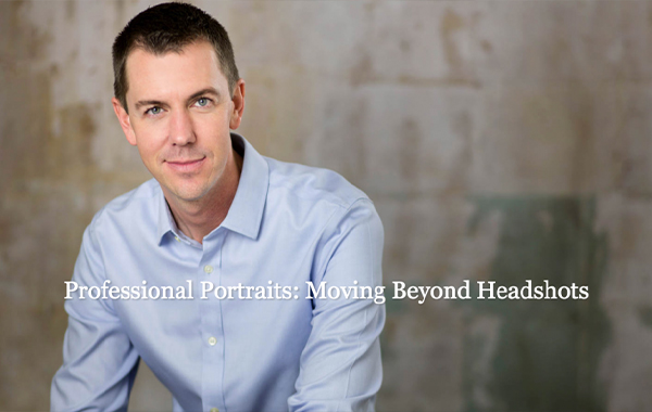 Professional Portraits: Moving Beyond Headshots by Gary Hughes