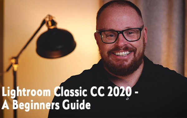 Lightroom Classic CC 2020 – A Beginners Guide with Rob Price
