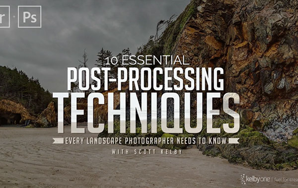10 Essential Post-Processing Techniques That Every Landscape Photographer Needs to Know