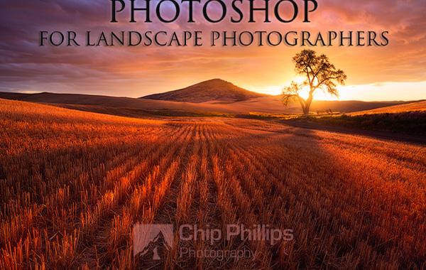 Photoshop for Landscape Photographers – Chip Philips Photography