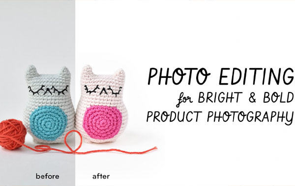 Photo Editing for Bright and Bold Product Photography with Kristina Turner