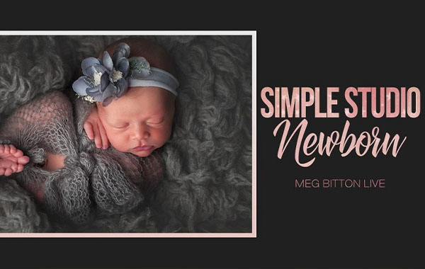 Simple Studio Newborn Workshop – Meg Bitton