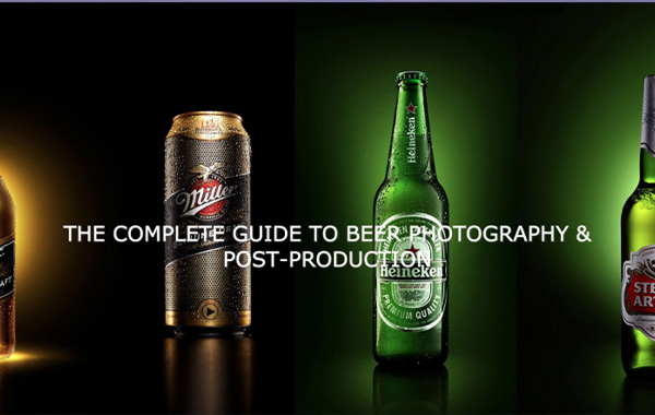 The Complete Guide to Beer Photography & Post-Production