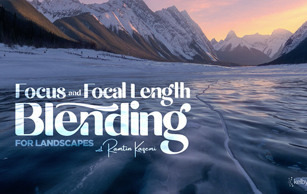 Focus & Focal Length Blending for Landscapes by Ramtin Kazemia
