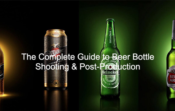 The Complete Guide to Beer Bottle Shooting & Post-Production