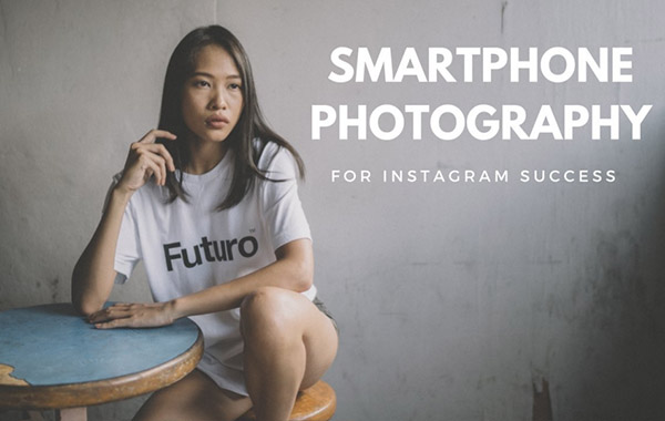Smartphone Photography for Instagram Success: Capturing Stunning Lifestyle Photos With Your Phone…