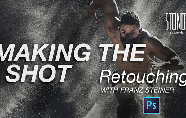 Making the Shot – Retouching with Franz Steiner