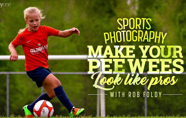 体育运动摄影-让儿童运动员拍摄出专业职业运动员的照片-KelbyOne – Sports Photography: Make Your Pee Wees Look Like Pros with Rob Foldy