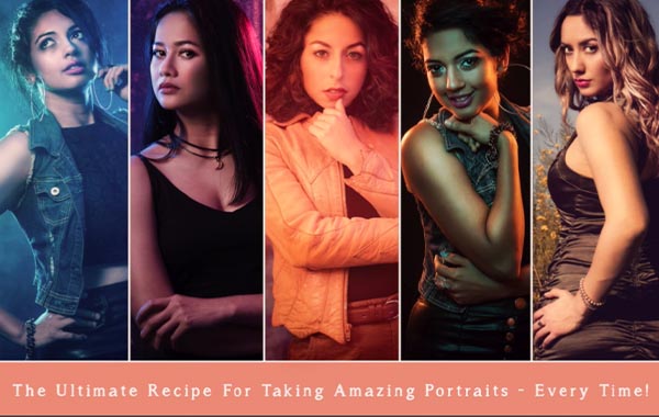 The Ultimate Recipe For Taking Amazing Portraits Every Time!