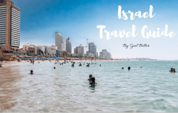 Ultimate Guide To Traveling To Israel