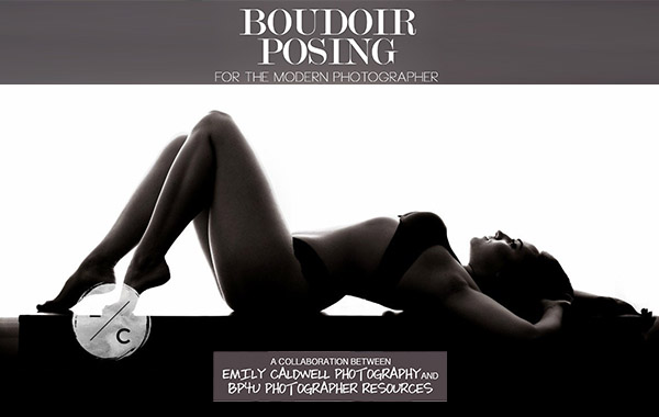 摄影师需要知道的私房摄影姿势指南-Boudoir Posing for the Modern Photographer