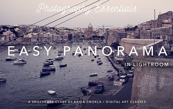 使用Lightroom CC创建令人惊叹的全景图-Create Stunning Panoramas with Lightroom CC