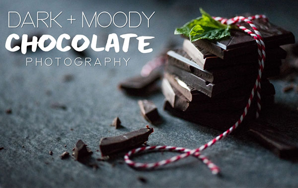产品摄影-高档黑巧克力摄影视频教程-Dark and Moody Chocolate Photography: DIY Natural Light Studio with Tabitha Park