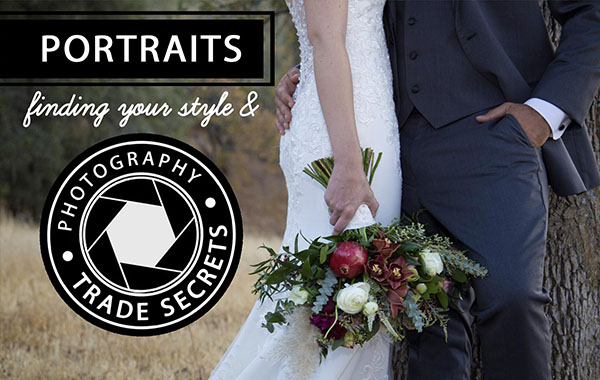人像摄影-商业秘密并找到您独特的风格-Portrait Photography – TRADE SECRETS and Finding YOUR Unique Style