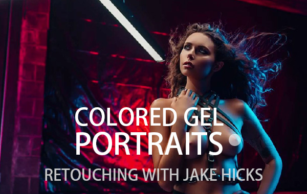 漂亮时尚的彩色凝胶人像布光摄影及配色教程-Colored Gel Portraits & Retouching with Jake Hicks