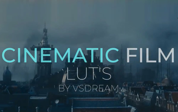电影级别调色LUTs预设-Cinematic Film LUT’s by  VSDream for Adobe Premiere Pro