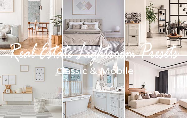 温馨明亮室内家居房产拍摄LR预设调色滤镜-Real Estate Lightroom Presets for Classic & Mobile