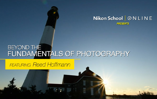摄影基础原理知识进阶教程-Beyond the Fundamentals of Photography with REED HOFFMANN
