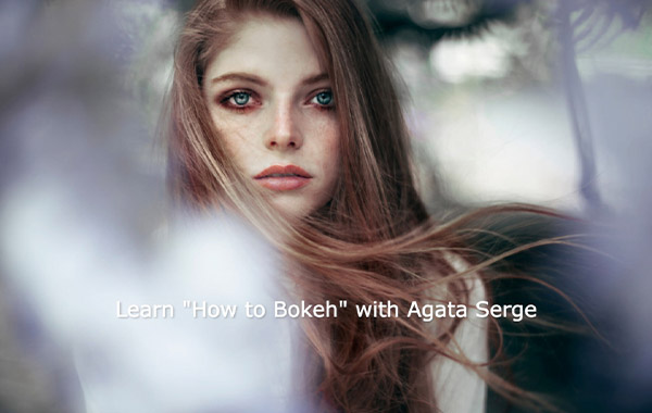 学习如何使用散景摄影视频教程-Learn “How to Bokeh” with Agata Serge