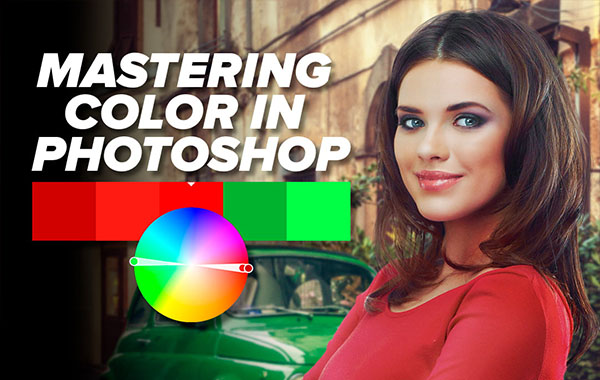 PS中掌握色彩的技巧视频教程-Mastering Color In Photoshop