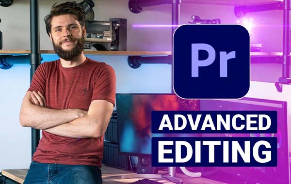 Adobe Premiere Pro 2020视频编辑高级教程-Advanced Video Editing with Adobe Premiere Pro 2020 by Jordy Vandeput