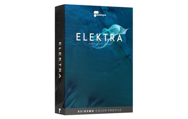 ELEKTRA-电影色彩预设| ZENMUSE X3 / OSMO版-Elektra – Cinematic Color Presets | Zenmuse X3/OSMO Edition