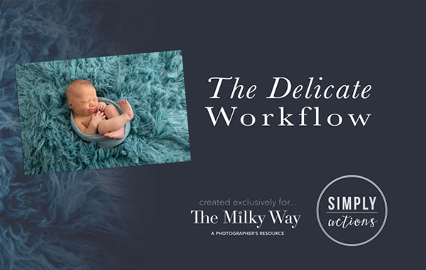 新生儿摄影后期调色完美工作流程-The Milky Way – The Delicate Workflow