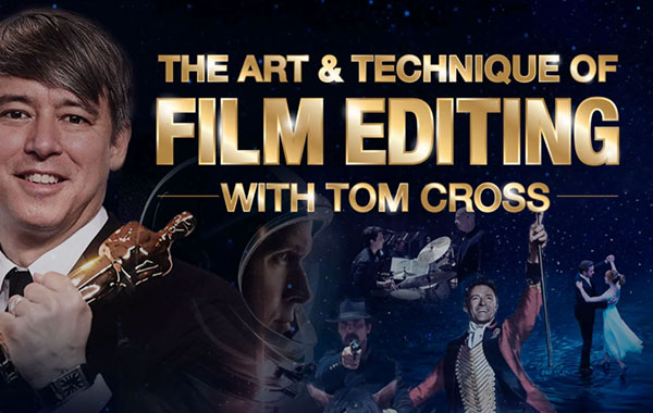 奥斯卡获奖编电影剪辑艺术与技巧视频教程-The Art & Technique of Film Editing with Tom Cross