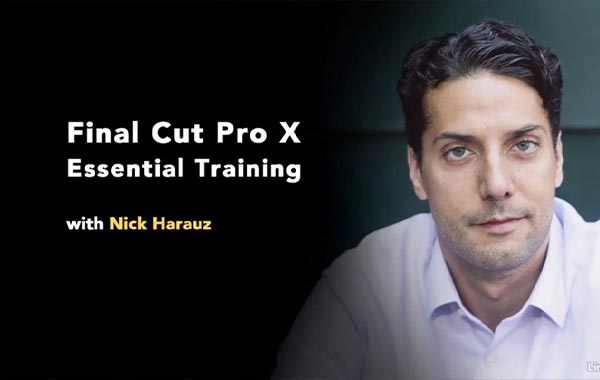 Final Cut Pro X 10.4.8基本培训视频教程-Final Cut Pro X 10.4.8 Essential Training