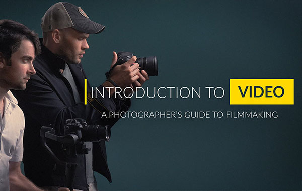 摄影师电影制作指南视频教程-shiIntroduction to Video A Photographer’s Guide to Filmmaking with Lee Morris & Patrick Hall