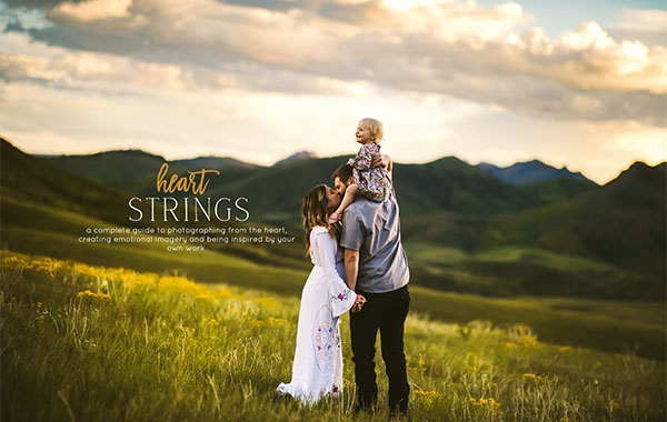 创造衷于内心的图像-拍摄出更有意义的照片指南-Heartstrings: A Guide to Creating Heartfelt Imagery
