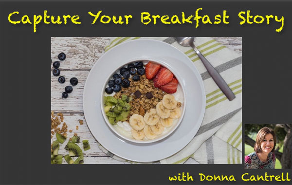 美食摄影-拍摄你的早餐故事视频教程-Food Photography: Capture Your Breakfast Story with Donna Cantrell