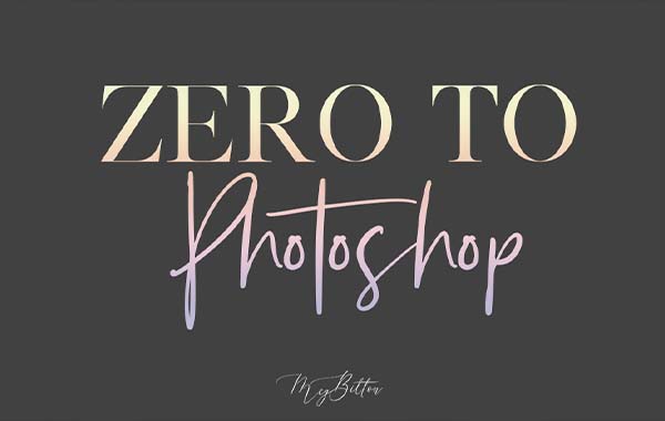 Photoshop基础知识视频教程-Meg Bitton — Zero to Photoshop