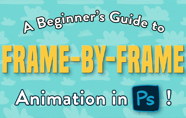 Photoshop逐帧动画初学者指南-A Beginner’s Guide to Frame-By-Frame Animation in Photoshop!