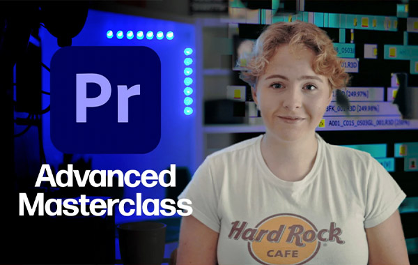 2020 Adob​​e Premiere Pro大师级视频剪辑视频教程-Video Editing: Advanced Adobe Premiere Pro Masterclass (2020) with Sian Morton