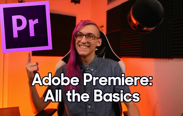 Adobe Premiere视频编辑基础知识教程-Video Editing with Adobe Premiere: All the Basics You Need to Start Editing