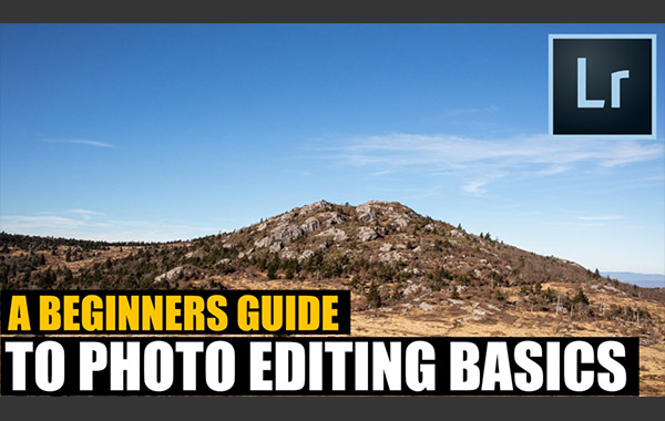 LR初学者照片后期编辑初学者指南-A Beginners Guide to Better Photo Editing in Adobe Lightroom with Chad Thompson