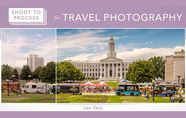 旅行摄影拍摄视频教程-Shoot to Process for Travel Photography with Lee Varis