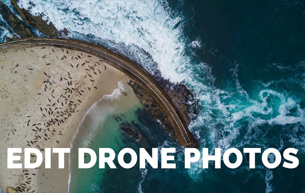 专业LR无人机摄影后期修饰调色视频教程-How to Edit Drone Photos Like a Pro in Adobe Lightroom
