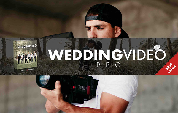 全职电影制作-专业婚礼视频拍摄教程-Full Time Filmmaker – Wedding Video Pro