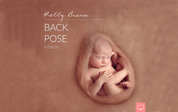 婴儿新生儿摄影姿势视频教程-Back Pose – Tutorials by Kelly Brown